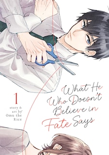 Front cover_What He Who Doesn't Believe in Fate Says Vol. 1