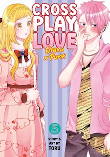 Couverture_Crossplay Love: Otaku x Punk Vol. 5