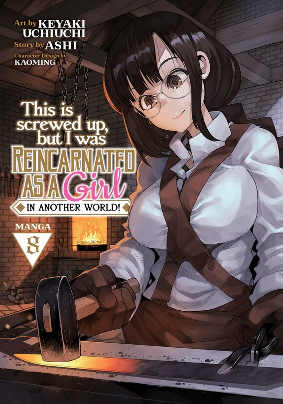 Front cover_This Is Screwed Up, but I Was Reincarnated as a GIRL in Another World! (Manga) Vol. 8