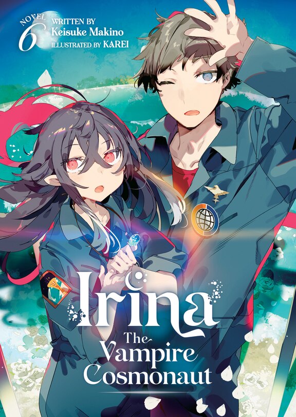 Couverture_Irina: The Vampire Cosmonaut (Light Novel) Vol. 6