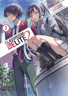 Front cover_Classroom of the Elite: Year 2 (Light Novel) Vol. 7