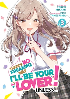 Couverture_There's No Freaking Way I'll be Your Lover! Unless... (Light Novel) Vol. 3