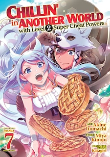 Couverture_Chillin' in Another World with Level 2 Super Cheat Powers (Manga) Vol. 7