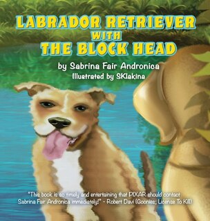 Front cover_Labrador Retriever With The Block Head