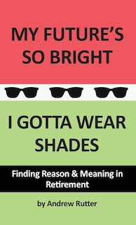 Couverture_My Future's So Bright... I Gotta Wear Shades