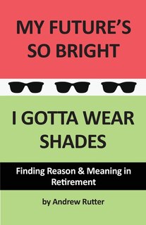 Couverture_My Future's So Bright... I Gotta Wear Shades