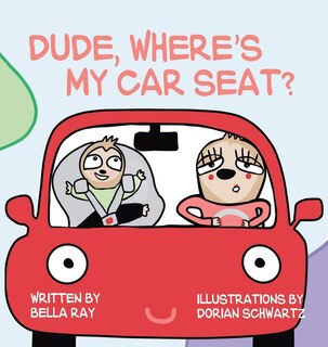 Couverture_Dude, Where's My Car Seat?