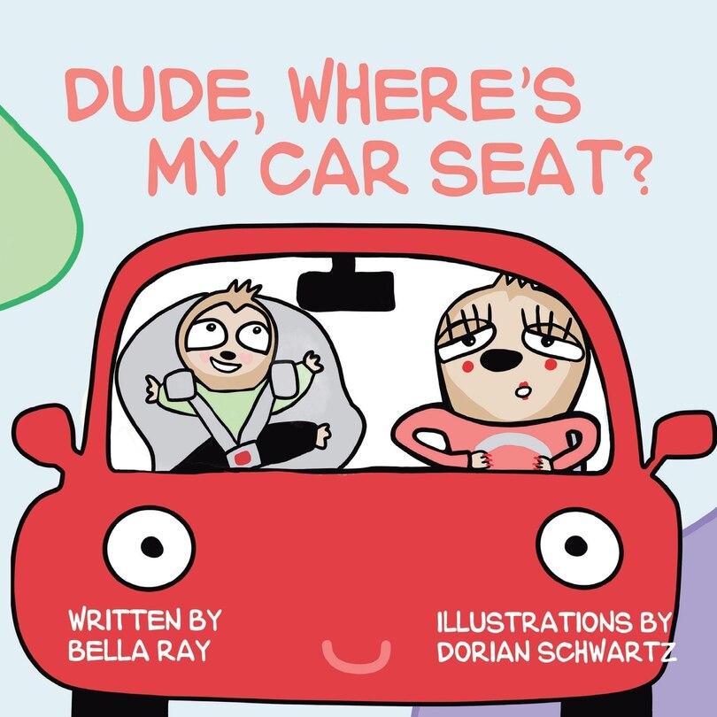 Front cover_Dude, Where's My Car Seat?