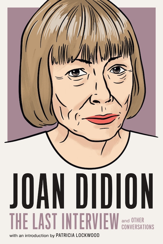 Front cover_Joan Didion:the Last Interview