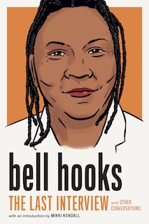 Front cover_bell hooks: The Last Interview