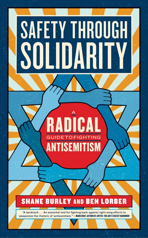 Safety through Solidarity: A Radical Guide to Fighting Antisemitism