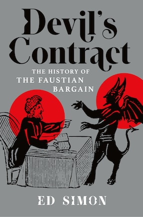 Devil's Contract: The History of the Faustian Bargain