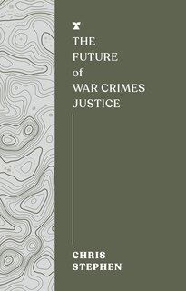 Couverture_The Future of War Crimes Justice