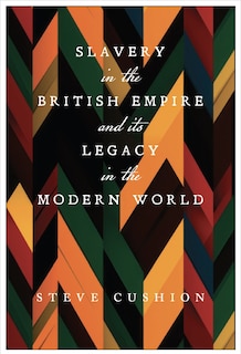 Front cover_Slavery in the British Empire and its Legacy in the Modern World