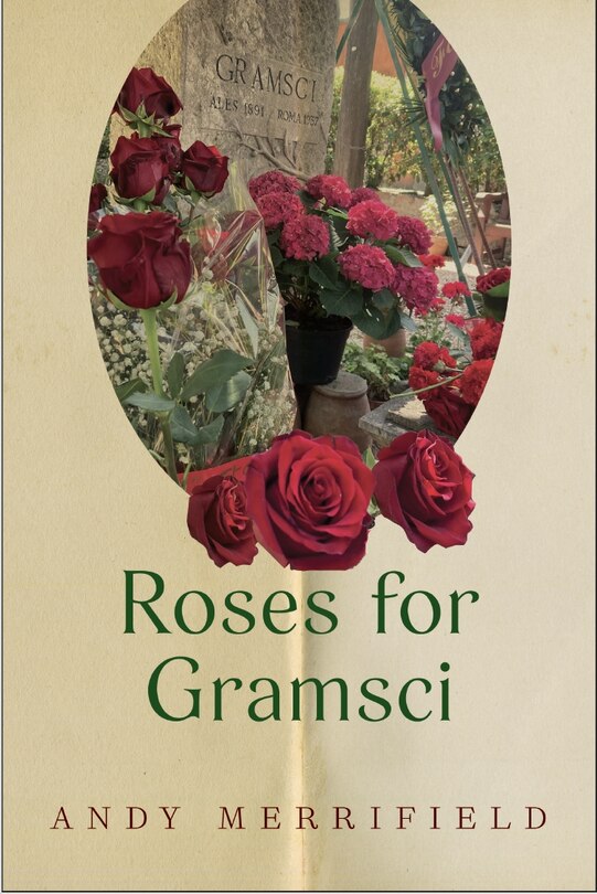 Front cover_Roses for Gramsci