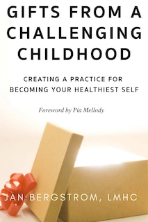 Front cover_Gifts From A Challenging Childhood