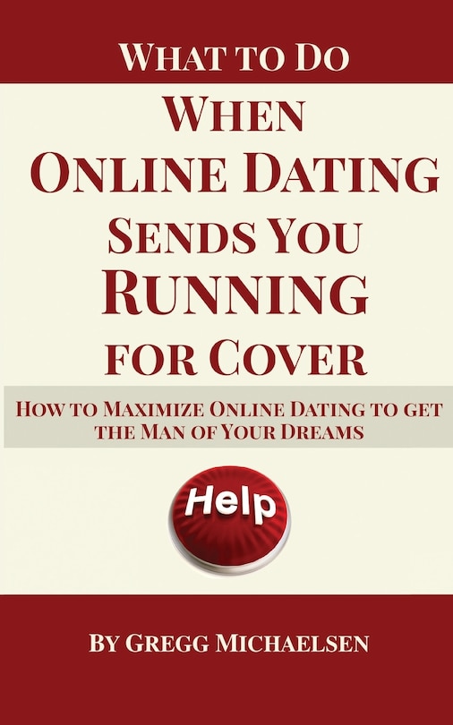 Front cover_What To Do When Online Dating Sends You Running For Cover