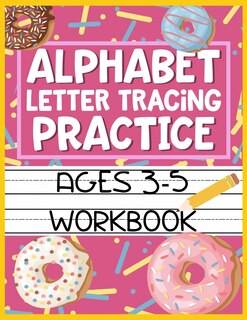 Couverture_Alphabet Letter Tracing Practice Ages 3-5 Workbook