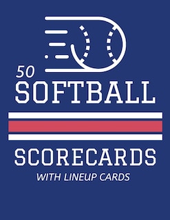 50 Softball Scorecards With Lineup Cards: 50 Scoring Sheets For Baseball and Softball Games (8.5x11)