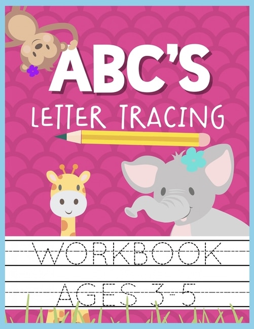 ABC's Letter Tracing Workbook Ages 3-5: Kids Activity Book to Practice Writing Alphabet