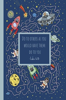 Do To Others As You Would Have Them Do To You. Luke 6: 31: Prayer Book For Children To Write In - Bible Verses - Christian Reflection Notebook