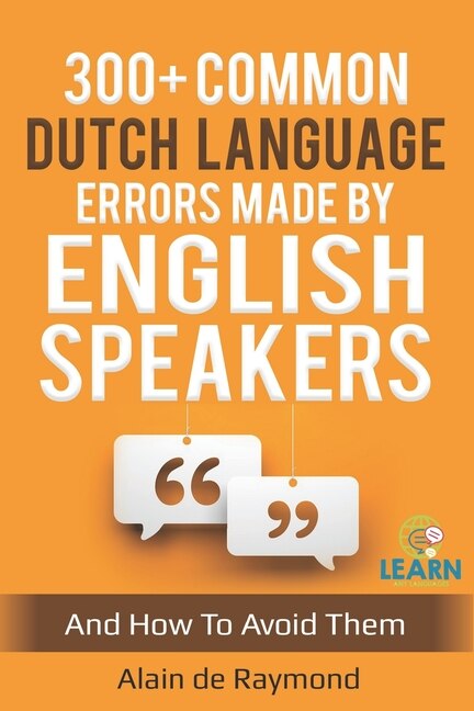 Front cover_300+ common Dutch language errors made by English speakers and how to avoid them