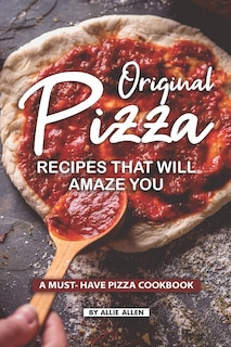Couverture_Original Pizza Recipes That Will Amaze You