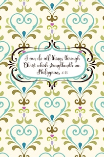 Couverture_I can do all things through Christ which strengtheneth me.--Philippians 4
