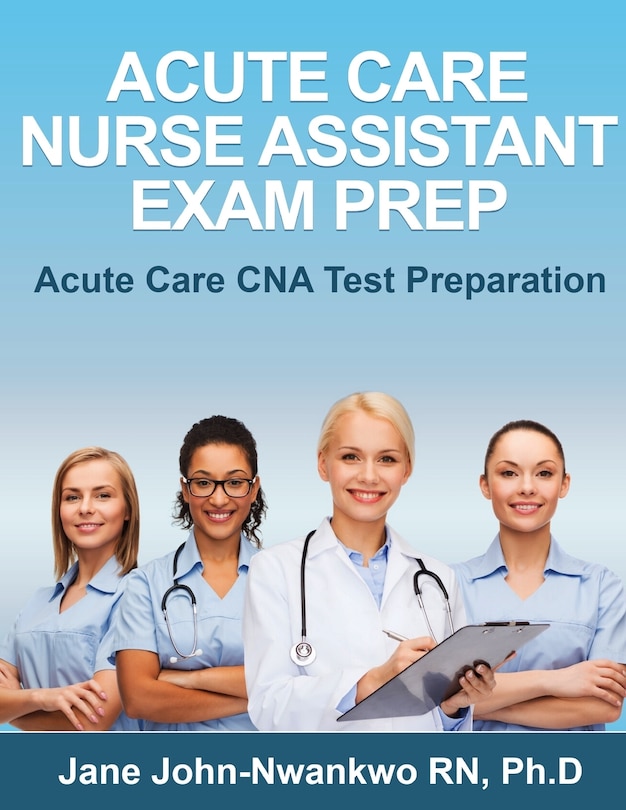 Couverture_Acute Care Nurse Assistant Exam Prep