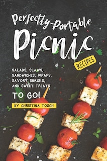 Front cover_Perfectly-Portable Picnic Recipes