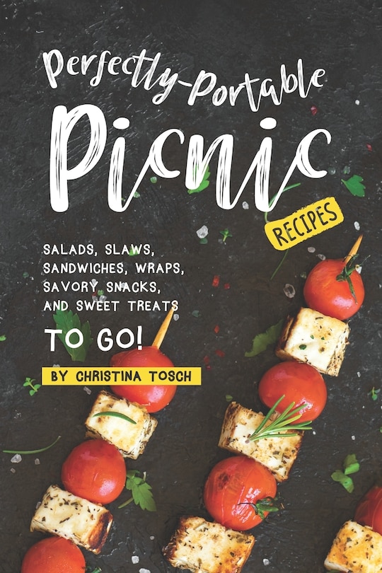 Front cover_Perfectly-Portable Picnic Recipes