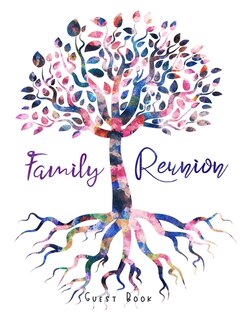 Family Reunion Guest Book: Large Sign In Keepsake Book For Family Events, Anniversary Gatherings, Space For Name, Birthday, Co