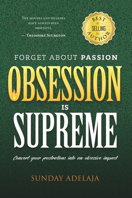 Forget about Passion, Obsession is Supreme