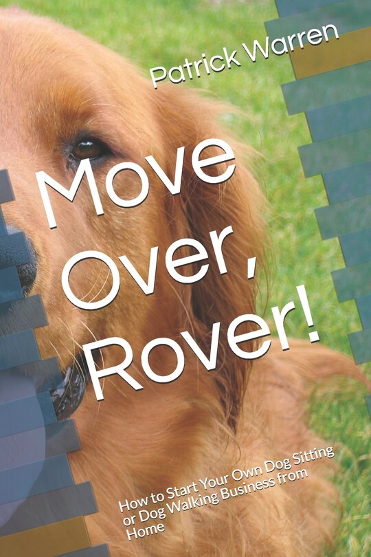 Rover Business Model Rover Dog Walking Customer Service Move Over
