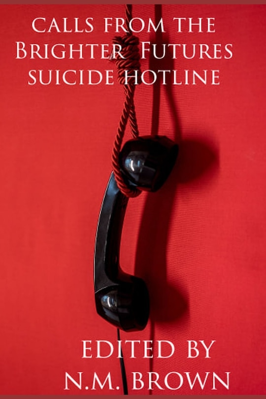 Couverture_Calls From The Brighter Futures Suicide Hotline