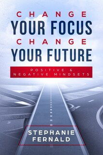 Couverture_Change Your Focus Change Your Future