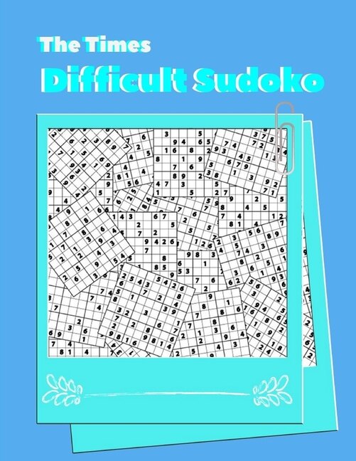 The Times Difficult Sudoko: Welcome To Strategy Game, Brain Games Relax And Solve Sudoku, Puzzles To Keep Your Brain Young, Uns