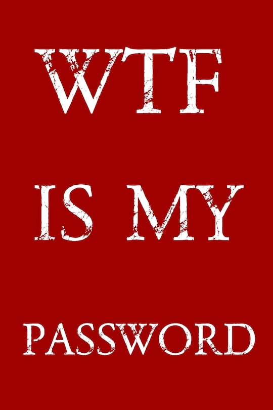 Front cover_Wtf Is My Password