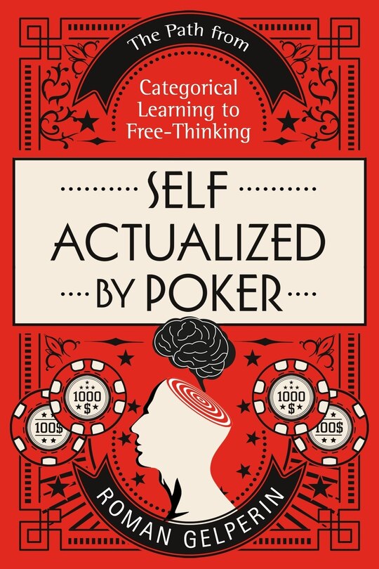 Self-Actualized by Poker: The Path from Categorical Learning to Free-Thinking