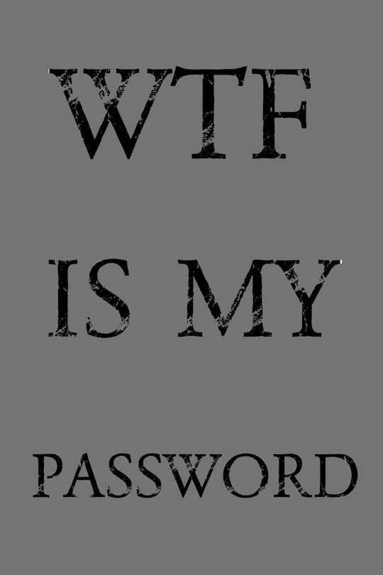 Front cover_Wtf Is My Password