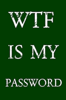 Front cover_Wtf Is My Password