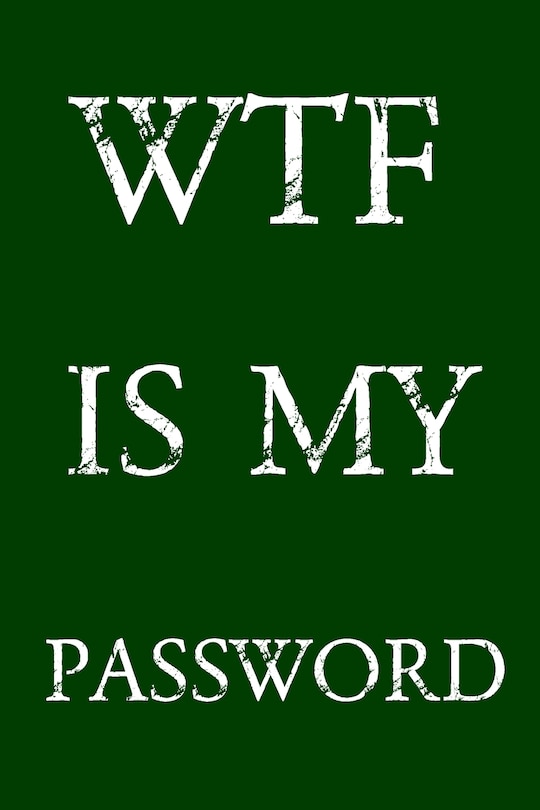 Front cover_Wtf Is My Password