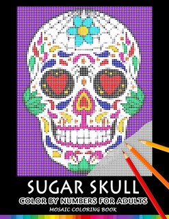 Couverture_Sugar Skull Color by Numbers for Adults