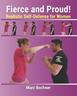 Front cover_Fierce and Proud! Realistic Self-Defense for Women