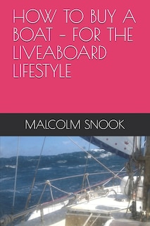 How to Buy a Boat - For the Liveaboard Lifestyle