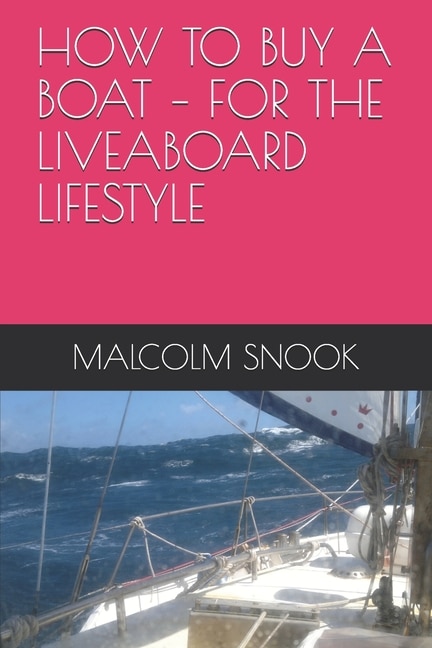 How to Buy a Boat - For the Liveaboard Lifestyle