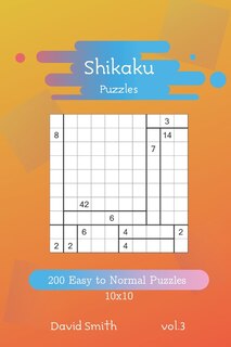 Front cover_Shikaku Puzzles - 200 Easy to Normal Puzzles 10x10 vol.3
