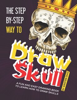 Front cover_The Step-by-Step Way to Draw Skull