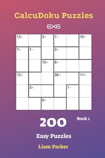 Front cover_CalcuDoku Puzzles - 200 Easy Puzzles 6x6 Book 1