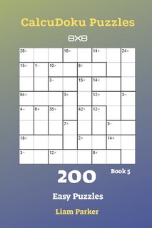 Front cover_CalcuDoku Puzzles - 200 Easy Puzzles 8x8 Book 5